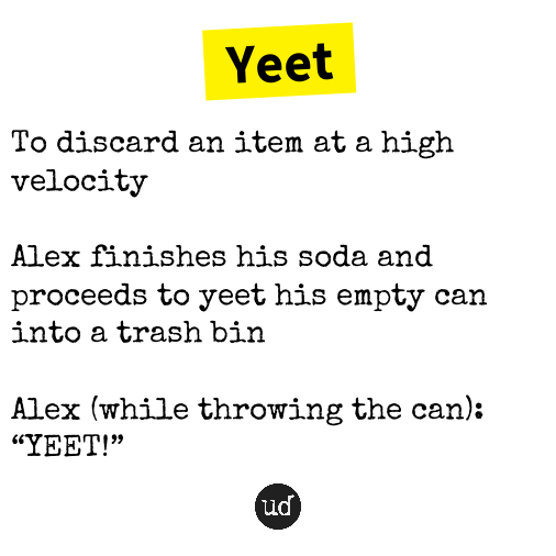 Urban Dictionary on X: Yeet -    / X