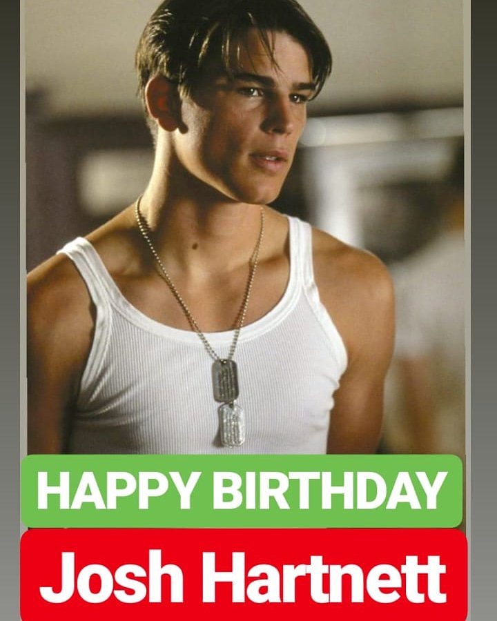 HAPPY BIRTHDAY 
Josh Hartnett 