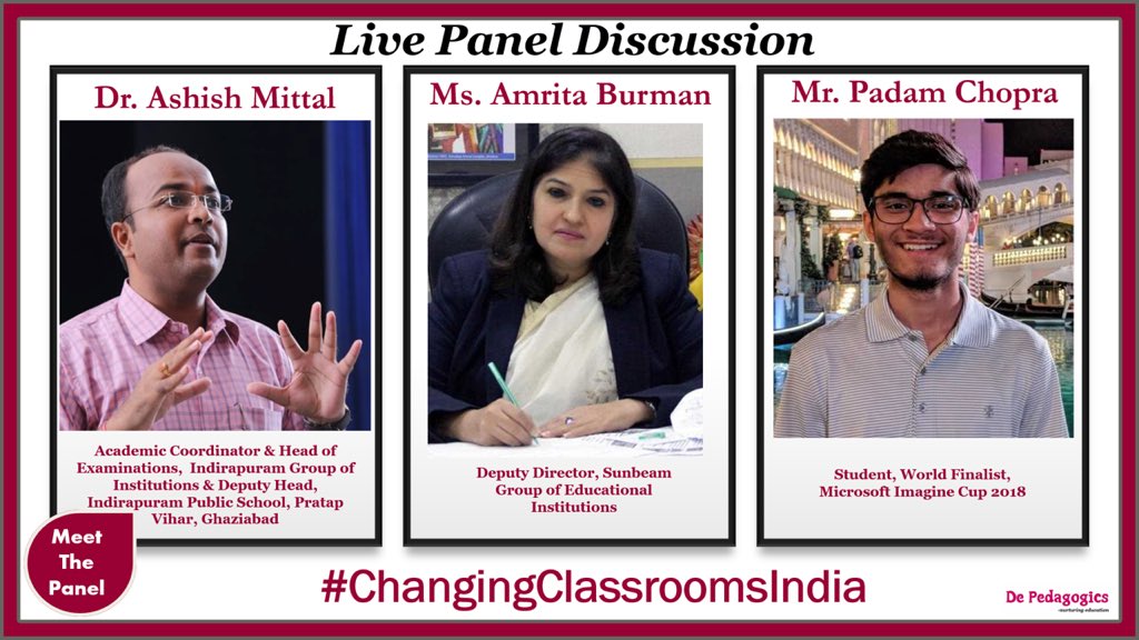 Meet the panel for Live Panel Discussion on #ChangingClassroomsIndia join us tomorrow 23rd July’19 at 5:00 pm India time <a href="/akmittals/">Dr. Ashish Kumar Mittal</a> <a href="/DePedagogics/">De Pedagogics</a>