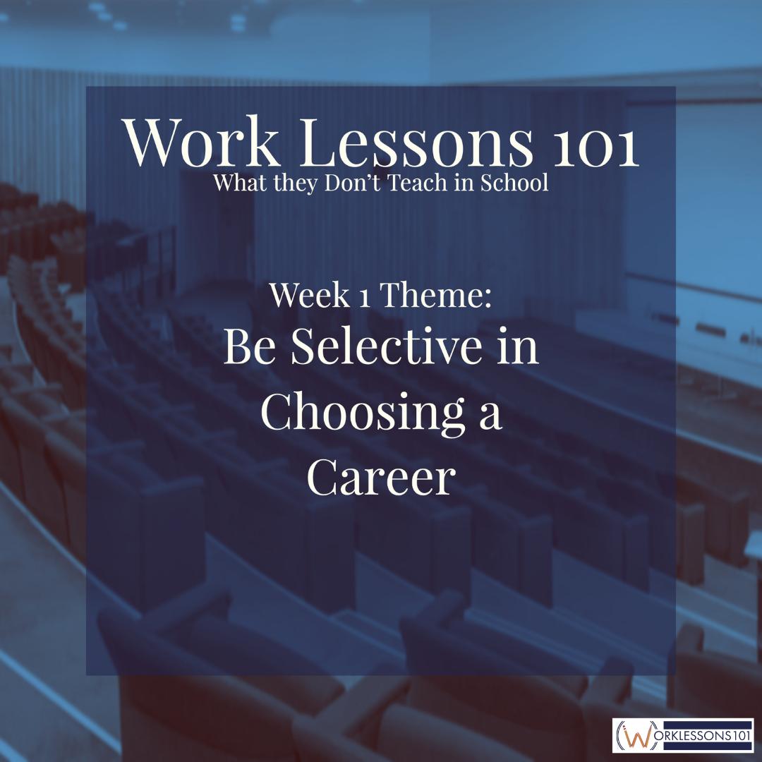 worklessons101's tweet photo. This week’s theme is ‘Be Selective in Choosing a Career.’ The following 12 Work Lessons posted throughout the week, will be applicable to this theme.
#WorkLesson101 #WhatTheyDontTeachInSchool
#Careers #CareerDevelopment #CareerOpportunities #CareerAdvice #ChoosingACareer #Work https://t.co/NVzIvZMKCo
