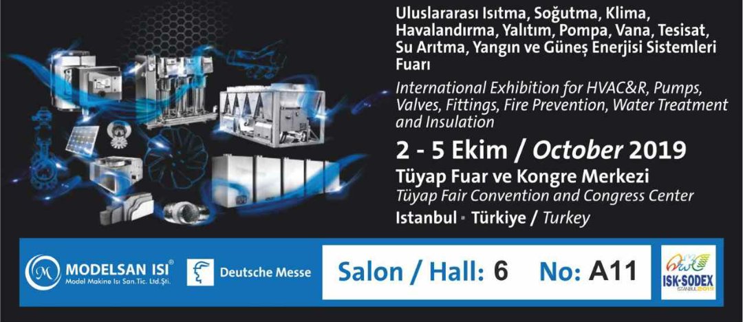 Uluslararası Isıtma,Soğutma,Klima, Havalandırma, Yalıtım, Pompa,Vana,tesisat,Su arıtma, Yangın ve Güneş enerjisi sistemleri Fuarı

2 - 5 Ekim 2019 Tüyap Fuar ve Kongre merkezi İstanbul / Türkiye

Salon: 6
No: A11
 #ısıfuarı #tüyap #İstanbul #gaziantep #TÜRKİYE