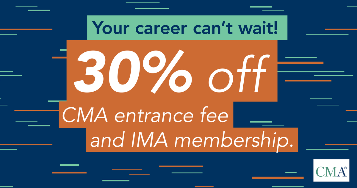 IMA_News's tweet photo. When you earn your CMA, you put your career first. Use code CMA30 for 30% off the CMA entrance fee and IMA membership. Offer expires on August 5. https://t.co/aYo5U4cPZF https://t.co/hxQ0Qzbe3w