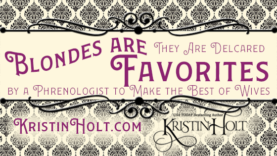 KHoltAuthor's tweet photo. #19thCentury #phrenologist declared BLONDES ARE FAVORITES and make the BEST WIVES. #History is fascinating! Especially to #Readers of #HistoricalRomance. https://t.co/zc8bQUt3pY https://t.co/XVJF9VtNZ7