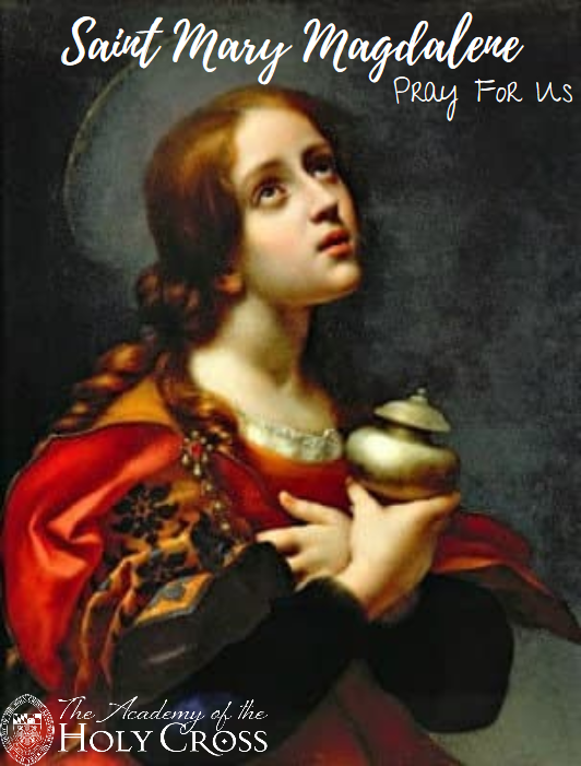 St. Mary Magdalene, Patron Saint of Women, pray for us. #feastday #moreaumondays