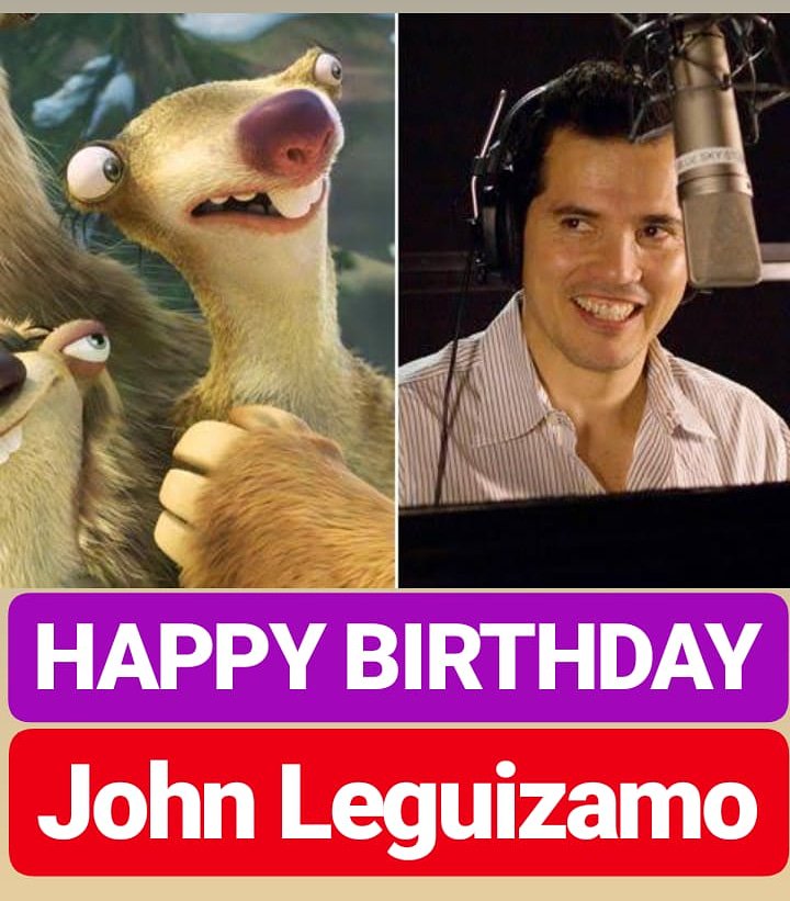 HAPPY BIRTHDAY
John Leguizamo 