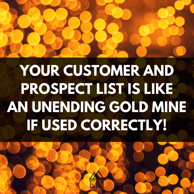 Your customer and prospect list is like an unending gold mine if used correctly!

#MakeTheList #GoldMine #Gold #HowToBuildWealth #SecretsToSuccess #Winning #EmpowerMedia