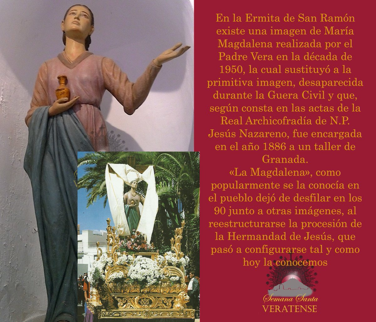 22 de julio, festividad de Santa María Magdalena: la primera mujer que vio a Cristo resucitado. En Vera, procesionaba una imagen de María Magdalena que actualmente se encuentra en la Ermita de San Ramón y que salió de la gubia del Padre José María de Vera en los 50.