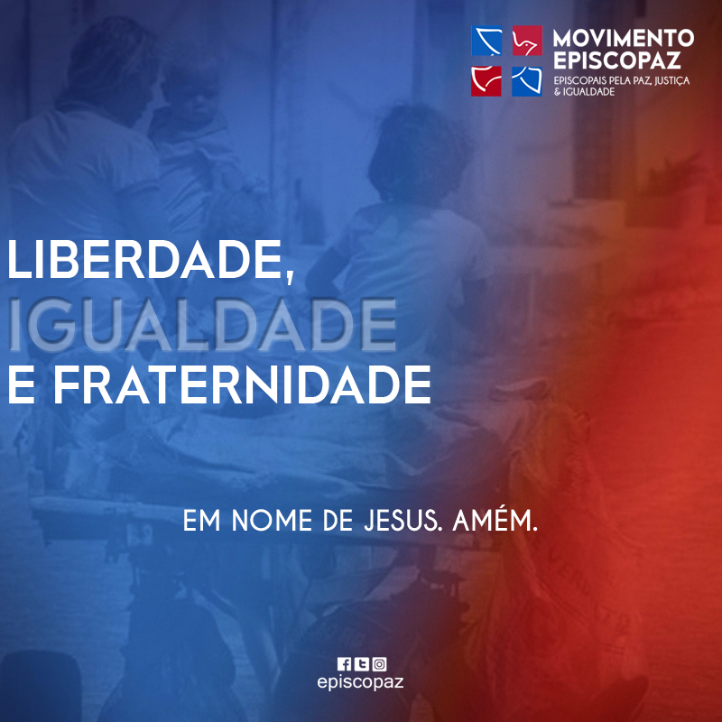 Episcopaz's tweet photo. Há Evangelho quando se clama: 
#Liberdade, #igualdade e #fraternidade.
#movimento #episcopaz #pastoral #evangelização #igrejaanglicana #episcopais #episcopalchurch #ieab https://t.co/C3q7NufBHt