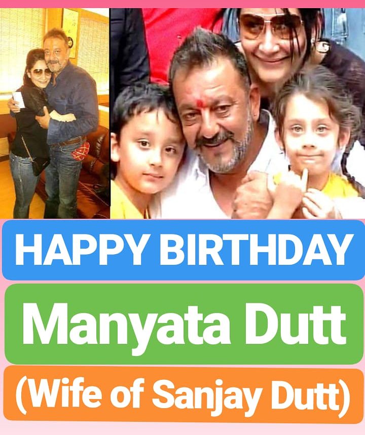 HAPPY BIRTHDAY 
Manyata Dutt
WIFE OF SANJAY DUTT 