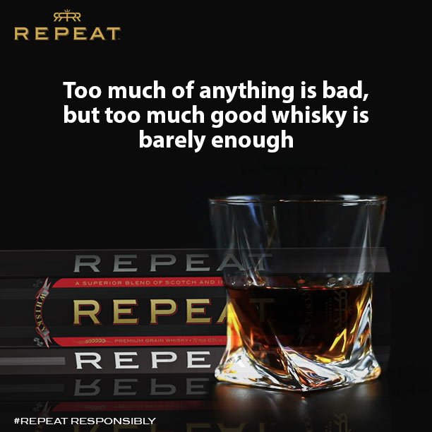 Too much of everything is bad, but too much good whisky is barely enough!
#Whisky #Brew #DrinkResponsibly #Repeat #Premium #Grain #Cheers #GoodThingsCallForARepeat #RepeatWhisky #RepeatDrinkers