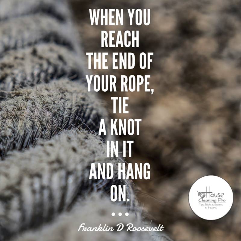 HouseCleanPro's tweet image. Tie a knot and HOLD ON! Things will get better but don't give up!! 

#levelheaded #keepgoing #lifelessons