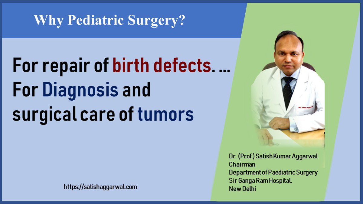 Why #Pediatric #Surgery ? 
For repair of birth defects....
For #Diagnosis and #Surgical care of #tumors 
#TuesdayThoughts @PediatricSurge @pediatricsurger @childhealthind 
satishaggarwal.com