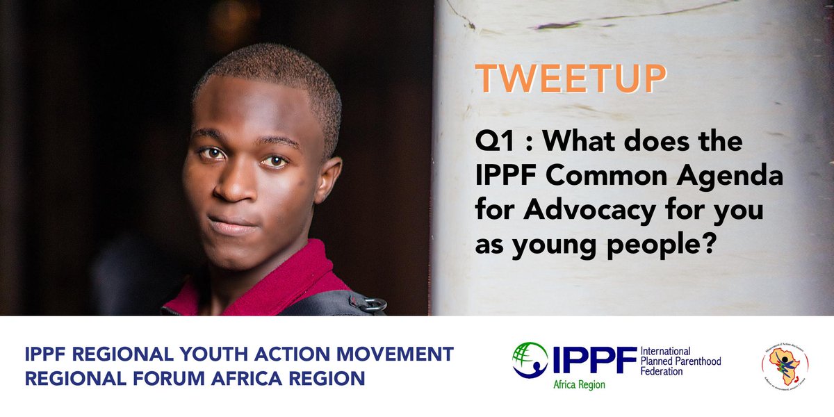 Q1 : What does the IPPF Common Agenda for Advocacy for you as young people? #YouthForum2019 #Youth4ACA.