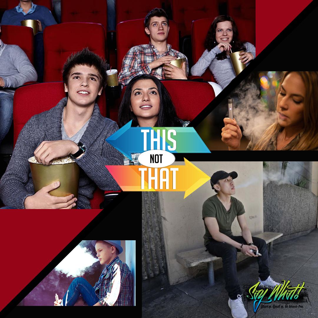 TxSayWhat's tweet photo. You can’t REALLY enjoy a movie if you’re stepping out every few minutes to vape. Choose #ThisNotThat and choose to #LiveTobaccoFree and watch the WHOLE movie. #ThisNotThatThursday #LiveTheLife #BeTheFirst #TobaccoFreeGeneration #NotTheNextVictim https://t.co/xAEsVY7dso