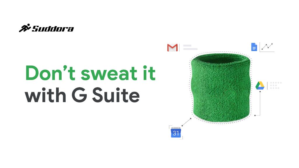 Don't sweat it with G Suite