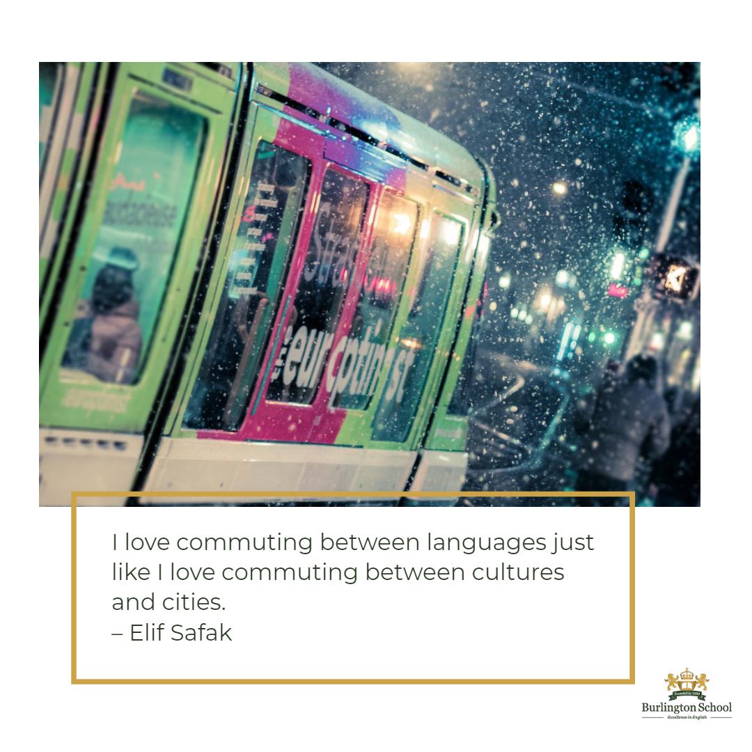 BurlingtonSch's tweet photo. I love commuting between #languages just like I love commuting between cultures and cities. _Elif Safak https://t.co/LGNYemDVwN