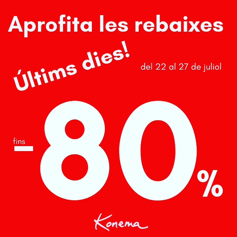 Fins el 80% de DESCOMPTE!
#REBAIXES #rebajas #konemaBcn