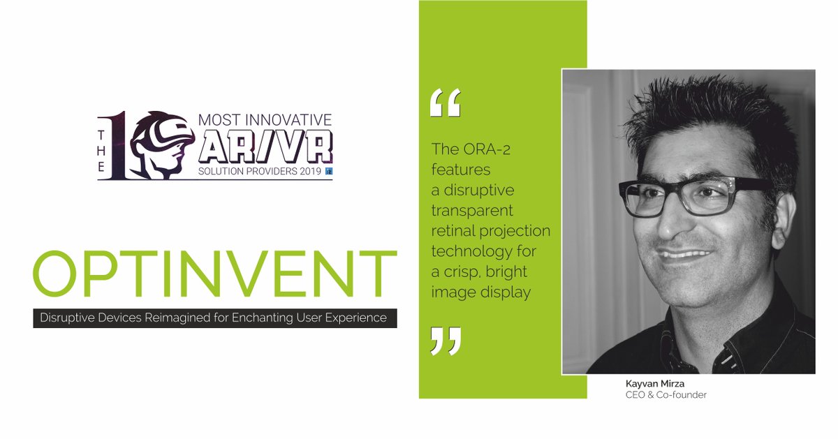 <a href="/KayvanMirza/">Kayvan Mirza</a> CEO &amp; Co-founder of <a href="/Optinvent/">Optinvent</a> A pioneer a leader in see-through #retinaldisplaytechnologies. 

Optinvent holds 32 granted international patents on its disruptive light guide based #ARdisplaytechnology.  

#ARSmartGlasses #ARVRSolution bit.ly/32MeusQ