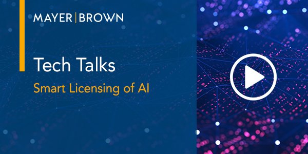 Mayer_Brown's tweet photo. Watch Mayer Brown partner Rebecca Eisner discuss smart licensing of #ArtificialIntelligence in the latest installment of firm’s #MBTechTalks series: https://t.co/NVIZUAPzlK #TechnologyTransactions #AI https://t.co/SlTtC1asbi