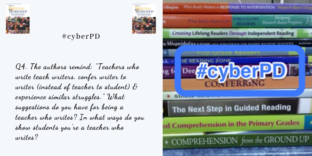 cyberPD11's tweet photo. Q4. The authors remind: “Teachers who write teach writers, confer writer to writer (instead of teacher to student) &amp; experience similar struggles.” What suggestions do you have for being a teacher who writes? In what ways do you show students you’re a teacher who writes? #cyberPD https://t.co/4YslTjg7sz