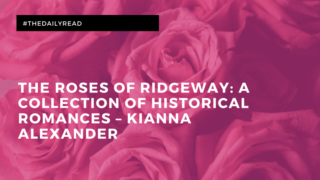 bigblkchapters's tweet photo. #TheDailyRead: The Roses of Ridgeway, A Collection of Historical Romances - Kianna Alexander
#blackromance #AARomance #indieauthors #bookblitz #blackbooktwitter #books #kindlebooks #romancelandia https://t.co/l56d3bcF3p https://t.co/YgrY9PxafD