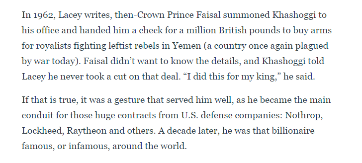 In 1962, Prince Faisal handed Kashoggi a million British pounds to buy arms for royalists fighting leftist rebels in Yemen (still plagued by war today). He became a main conduit for huge contracts from U.S. defense companies: Nothrop, Lockheed, Raytheon and others. #OpDeathEaters