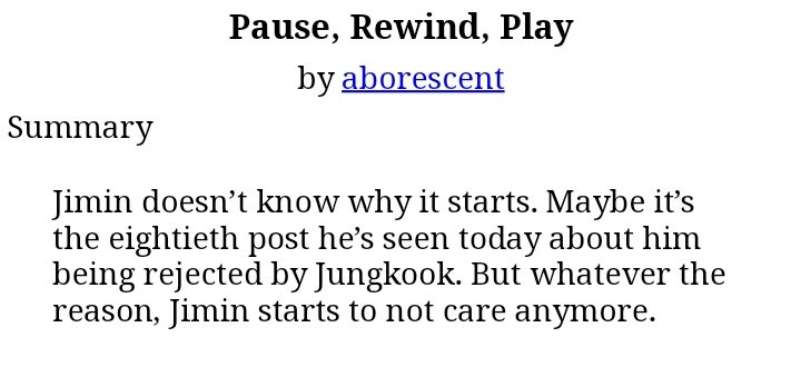 124) pause, rewind, play< https://archiveofourown.org/works/414...