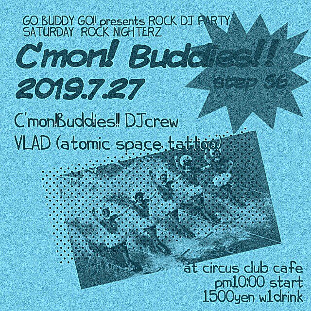 cafe_circus's tweet photo. 今週土曜日はこちら💁‍♂️
⚡️ロックDJ Night カモンバディーズ⚡️
皆さまのご来場心よりお待ちしております❗️😎🍻

       GO BUDDY GO!! presents
＂SATURDAY ROCK NIGHTERZ"

 【C’MON! BUDDIES‼︎ STEP.56】

2019.7.27 (sat)
open 20:00
start 22:00
door ¥1500 (with 1 drink) https://t.co/2M55QsKgcP