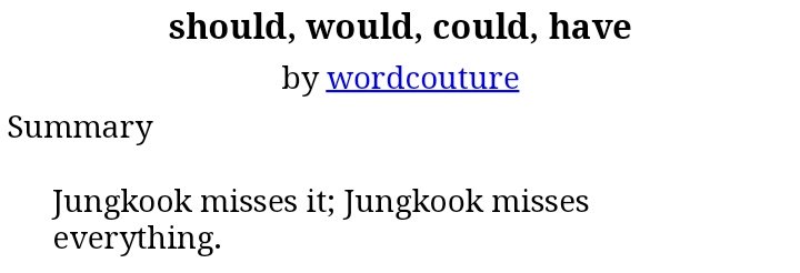 123) should, would, could, have http://archiveofourown.org/works/4710731 • jikook & minjoon freeform • time loops• ...the ambiguity though i