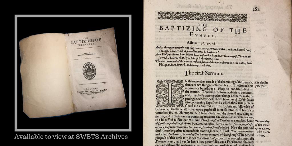 SWBTSlibraries's tweet photo. We are highlighting our rare books in a new series of #SignificantSermons. The first is "The Baptizing of the Eunuch." by Samuel Hieron printed in 1613. Available to view @SWBTS in #RobertsLibrary. https://t.co/XrEEicdmaJ