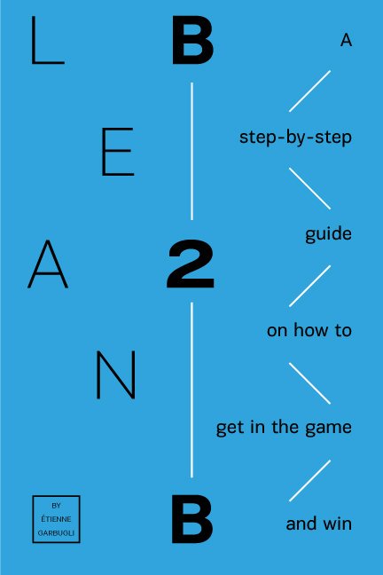 egarbugli's tweet photo. I stumbled on some of the early designs for the cover of my book, Lean B2B, yesterday. 

What do you think? Did I make the right choice?

#leanb2b https://t.co/mszWnRmuHo
