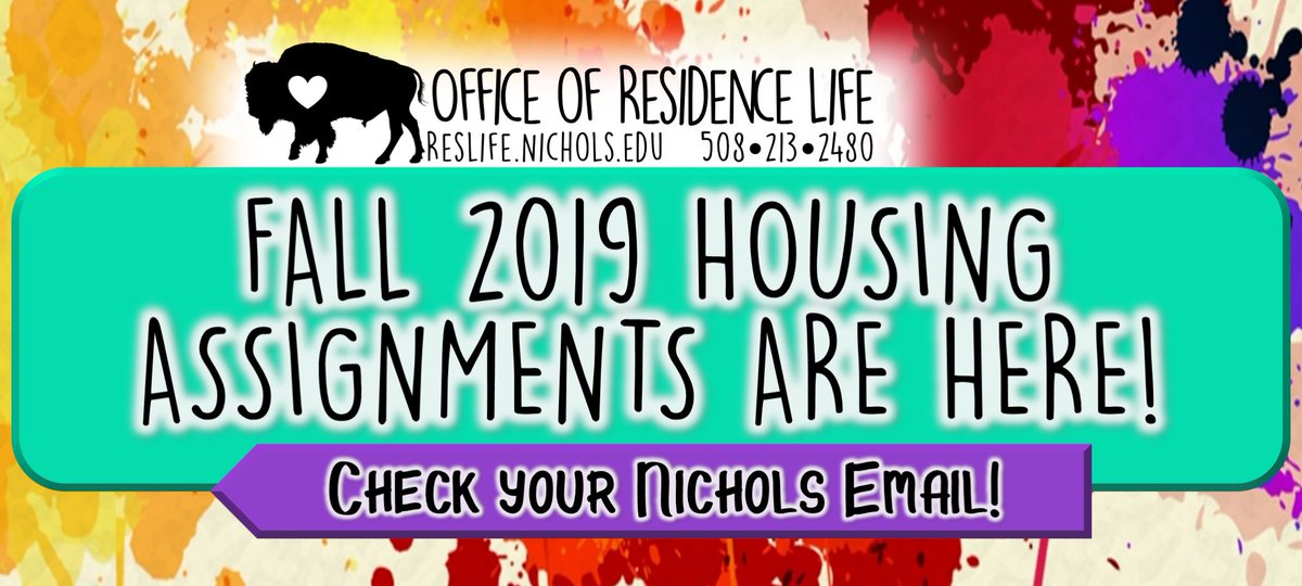 Make sure to check your Nichols College email account. Housing Assignments have been sent! Questions? Email Reslife@nichols.edu