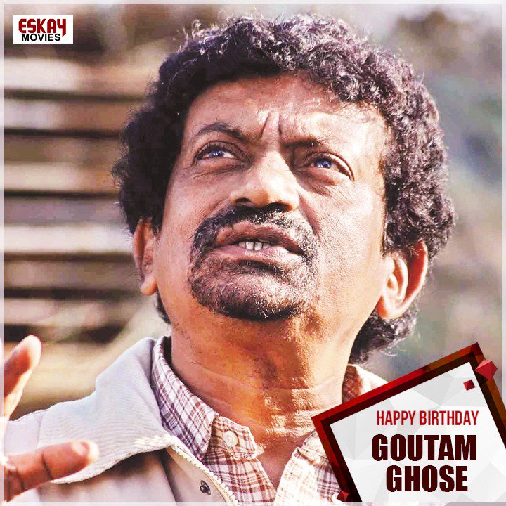 Wishing a very happy birthday to legendary director Goutam Ghose. 