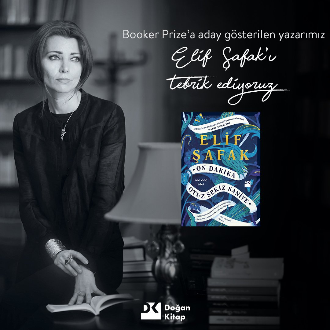 Yeni romanı On Dakika Otuz Sekiz Saniye ile dünyanın en prestijli roman ödüllerinden Booker Prize'a aday gösterilen yazarımız Elif Şafak’ı tebrik ediyoruz. @Elif_Safak 

#BookerPrize2019 #FinestFiction #OnDakikaOtuzSekizSaniye #10Minutes38SecondsinThisStrangeWorld