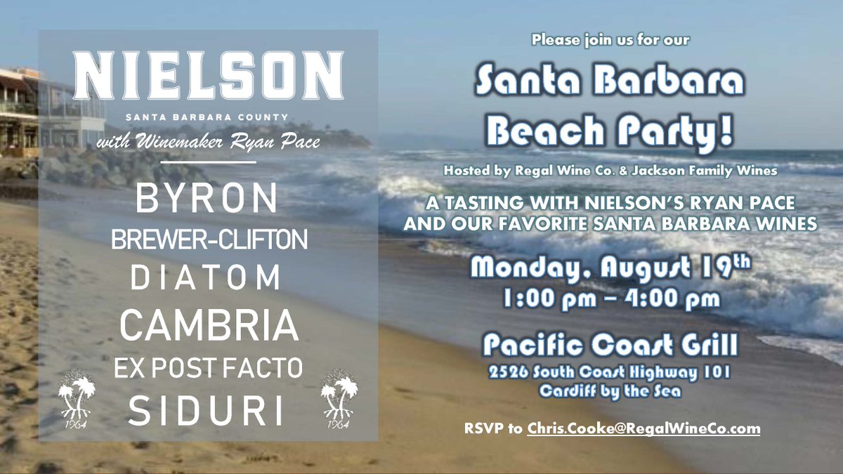Come join us for our Santa Barbara Beach Party on Monday, 8/19 from 1pm-4pm! Hosted by Regal Wine Company and Jackson Family Wines at Pacific Coast Grill. Featuring a tasting with Nielson's Ryan Pace and our favorite Santa Barbara Wines! 🍷🏖

RSVP to Chris.Cooke@regalwineco.com