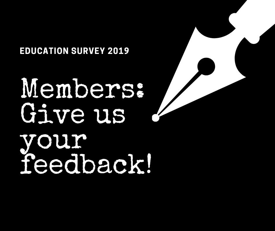Members! We want to hear from you. Please take our brief survey to help us provide better educational opportunities: bit.ly/32JjLS9