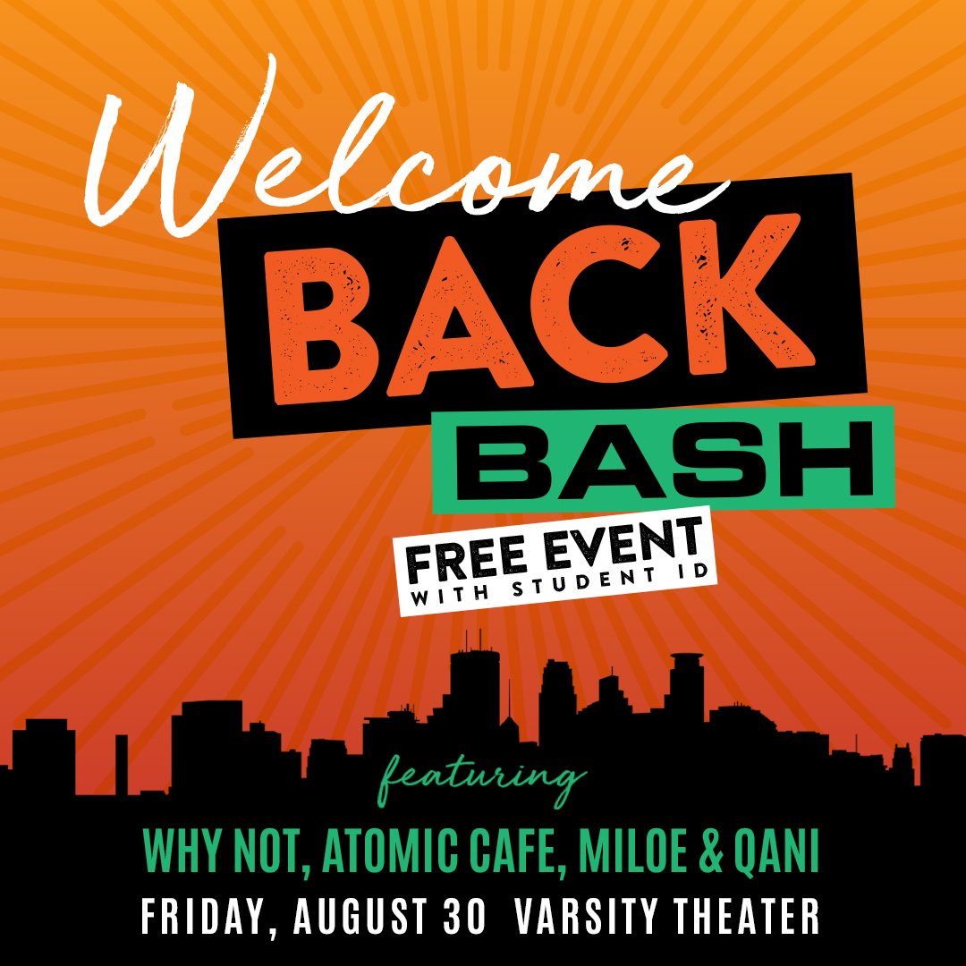 VarsityTheater's tweet photo. WELCOME BACK BASH 💥 Friday, August 30th at @VarsityTheater feat. Why Not, @AtomicCafeBand, Miloe &amp; Qani! Bring your #UMN student ID to get in FREE - more info found here: https://t.co/8afs3QV66u 
We can't wait to start off the new school year with you 😎🎒🎶 https://t.co/oV1HeAqpon