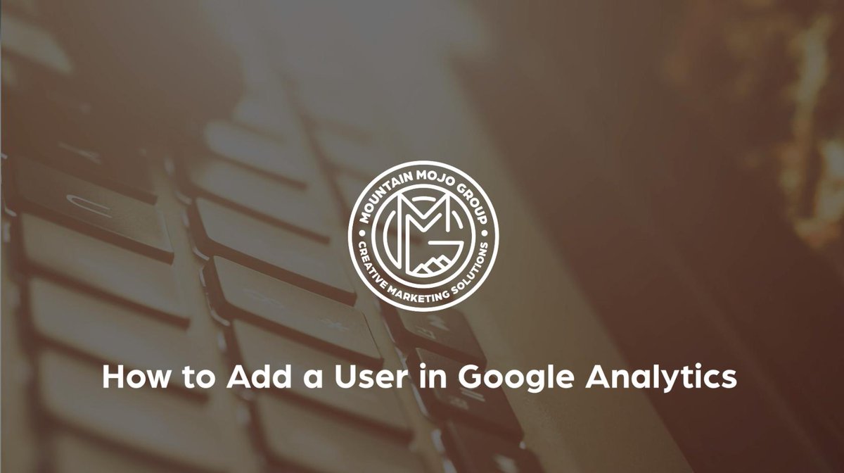 Mountain__Mojo's tweet photo. Need to add a user in Google Analytics? It's not as difficult as it seems!

Head over to our blog and watch a step-by-step video to walk you through the process! https://t.co/JYvNRkdD8Z https://t.co/XFHTUOI0Iu