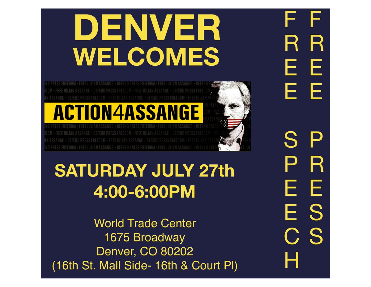 DENVER is excited to welcome
Action4Assange! 

RALLY w/ us for #FreeSpeech & to #FreeAssange! 
@Unity4J @ChristyMKD84 @action_4assange 

SAT. July 27th
4-6pm

1675 Broadway 
Denver, 80202
(16th St. Mall side)

We will have signs, flyers, and awesome Action4Assange
wrist bands!