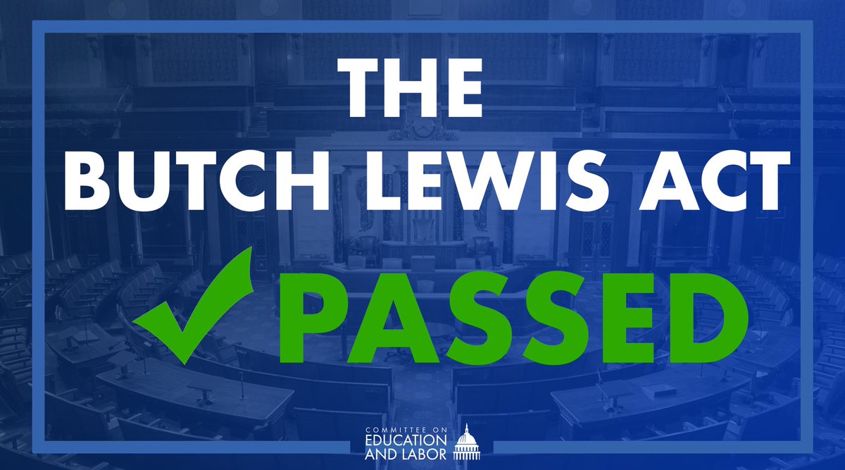 EdWorkforceDems's tweet photo. BREAKING: The House just PASSED the #ButchLewisAct! 
Now, the Senate must act. https://t.co/gSdkZQ1ODk