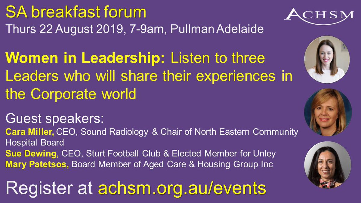 ACHSM's tweet photo. #SA Women in #Leadership breakfast, 22 August @PullmanAdelaide hear from three Leaders who will share their experiences in the corporate world. Guest speakers include @CaraEMiller Sue Dewing @SturtFC @marypatetsos 
Register here: https://t.co/Q0I1XV0cdR #healthcare https://t.co/TubHIPDLC4