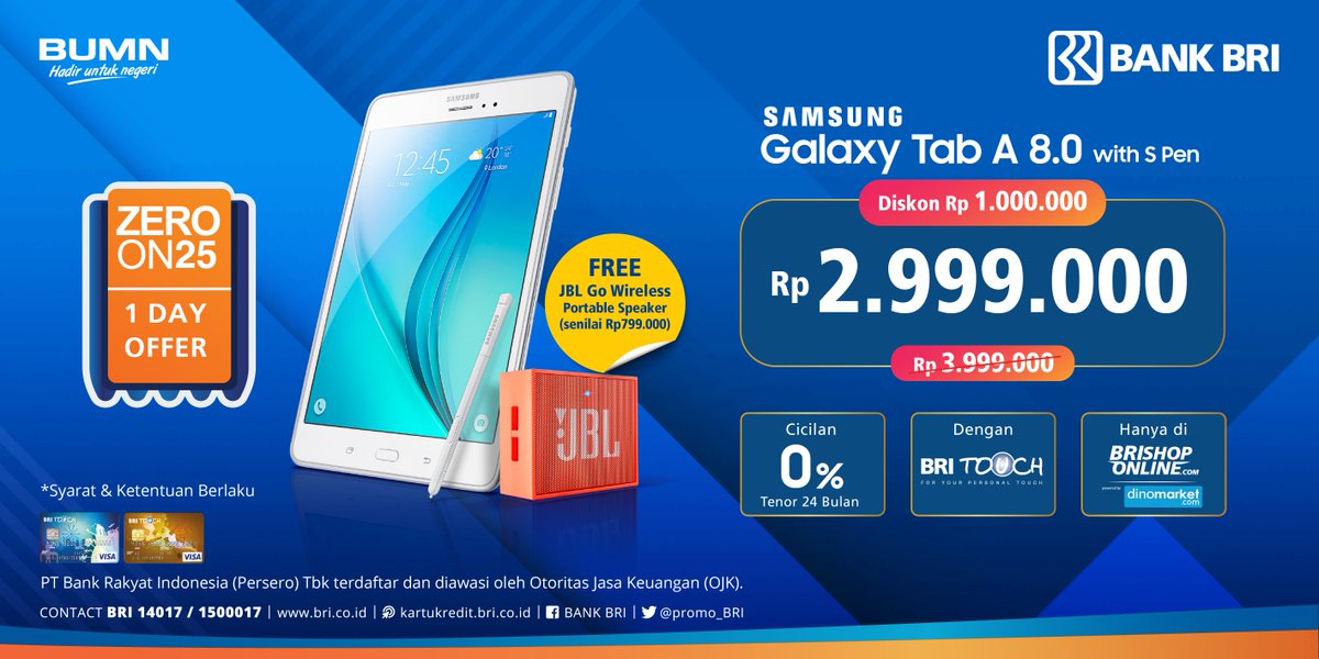 promo_BRI's tweet photo. #ZeroOn25 dengan Kartu Kredit BRI Touch. Hanya hari ini! 25 Juli 2019 mulai jam 09.00. Samsung Galaxy Tab A 8.0 with S Pen
+ Free JBL Go Wireless Portable Speaker seharga Rp 799 ribu
Harga Normal: Rp 3.999.000,-
Harga Promo menjadi: Rp 2.999.000,-
Klik https://t.co/6STSEmCumF https://t.co/2GUBpANlvi