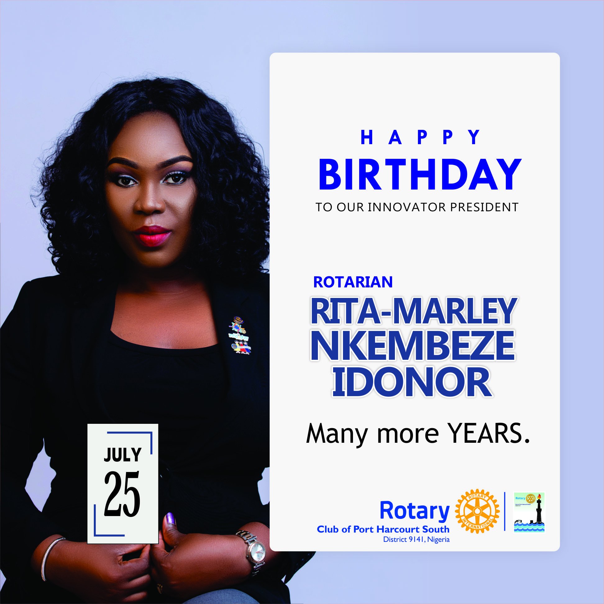 We join our voice to wish our Innovative President Rtn. Rita-Marley Nkembeze Idonor a happy birthday.

Best wishes. 