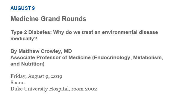 Durham VA Center of Innovation (@durhamadapt) on Twitter photo Heads up: <a href="/dukemedicine/">Duke Department of Medicine</a> August 9th Grand Rounds will feature Matt Crowley, MD talking about #type2diabetes and why we treat an environmental disease medically. Join his presentation on Friday 8/9 at 8am at <a href="/DukeHospital/">Duke University Hospital</a> Room 2002. Heads up: <a href="/dukemedicine/">Duke Department of Medicine</a> August 9th Grand Rounds will feature Matt Crowley, MD talking about #type2diabetes and why we treat an environmental disease medically. Join his presentation on Friday 8/9 at 8am at <a href="/DukeHospital/">Duke University Hospital</a> Room 2002.