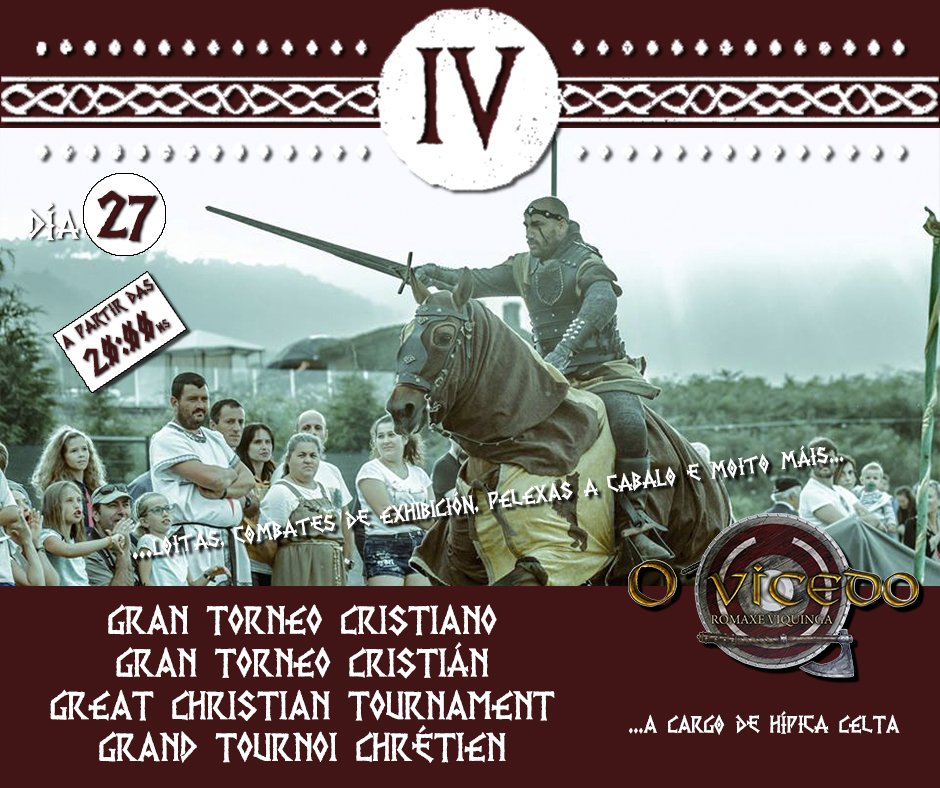 ⚔🛡 IV Romaxe Viquinga 🛡⚔

Aproveitade para comer que despois temos todo isto:

🕔 17:00hs ➡ COMBATES
🕠 17:30hs ➡ DESFILE VIQUINGO
🕕 18:00hs ➡ Captura do Mercenario e CONTACONTOS
🕖 19:00hs ➡ XOGOS tradicionais viquingos
🕗 20:00hs ➡ GRAN TORNEO cristián

e moito máis!!