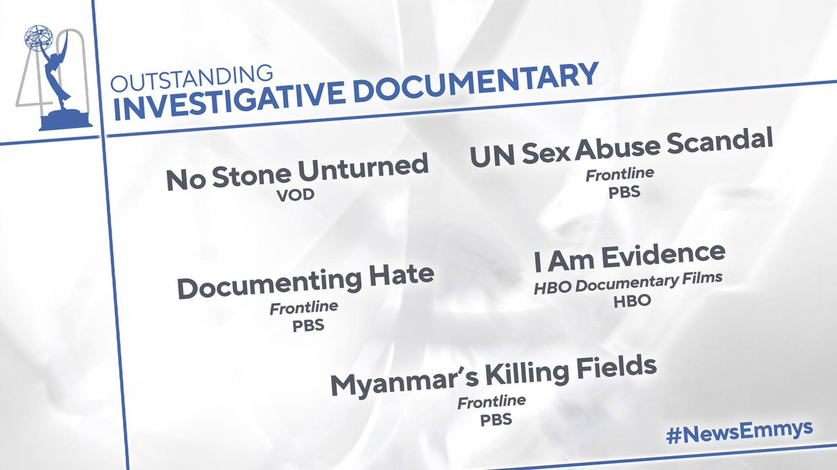 newsemmys's tweet photo. The #NewsEmmys noms for Outstanding Investigative Documentary are: No Stone Unturned, VOD, @FrontlinePBS: Documenting Hate, @PBS, @FrontlinePBS: Myanmar’s Killing Fields, @PBS, @FrontlinePBS: UN Sex Abuse Scandal, @PBS, @HBODocs: I Am Evidence, @HBO https://t.co/TaYqLRt4kI