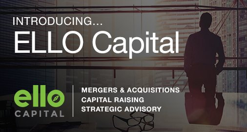 We are pleased to announce the launch of ELLO Capital, a boutique investment bank and M&amp;A advisory firm focused on cannabis and impacted industries. We provide M&amp;A, capital raising, and strategic advisory services. To learn more visit us at: ellocapital.com.