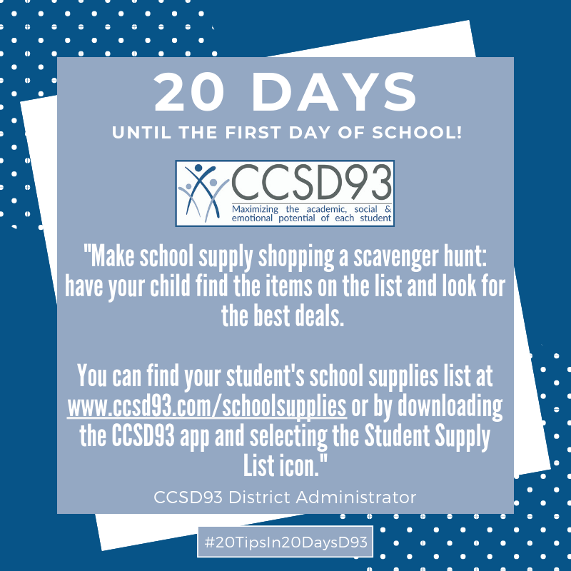We asked <a href="/CCSD93/">CCSD93</a> school and district administrators for tips and advice to parents as the 2019-20 school year draws nearer. We’ll share one tip here each day for the next 20 days leading up to the first day of school! #20TipsIn20DaysD93 #ProudToBeD93