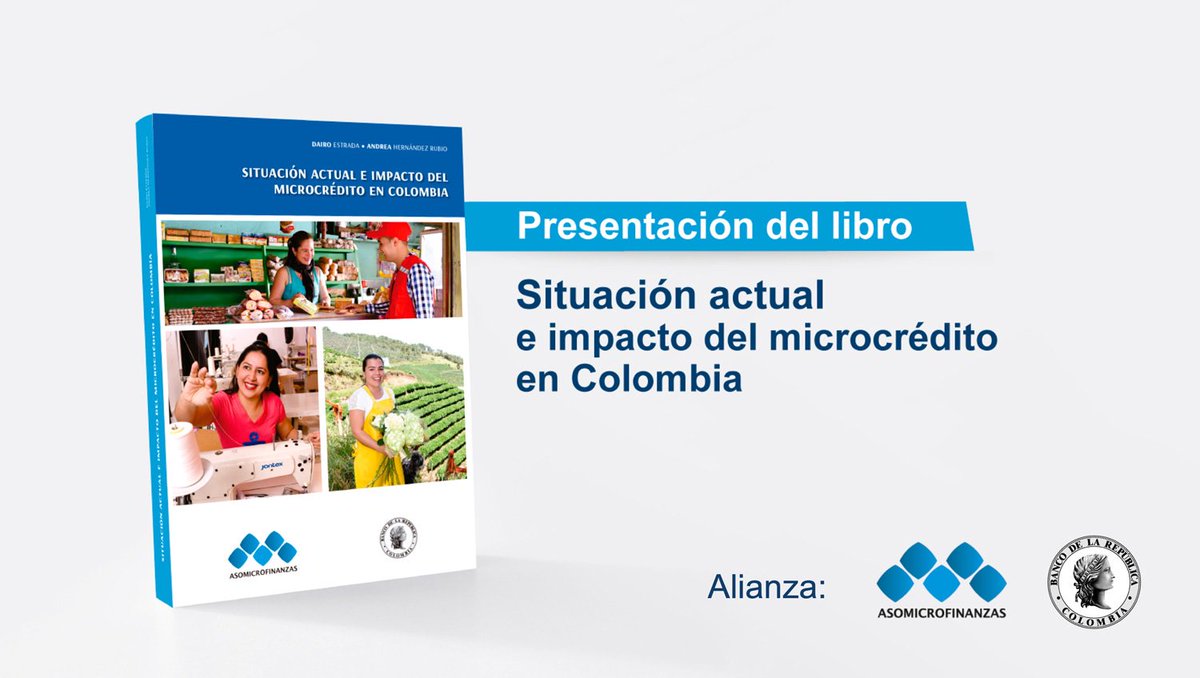 Finagro's tweet photo. En este estudio se evidencia el potencial del microcrédito como instrumento de desarrollo económico, el impacto que este genera en la superación de la pobreza y el bienestar de las personas #CongresoAsomicrofinanzas https://t.co/shyGvOLDsD
