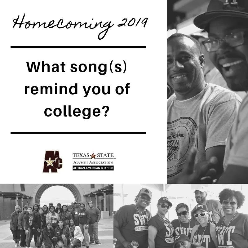 txstblackalumni's tweet photo. As we get ready for Homecoming 2019, help us make the ultimate SWT/Texas State playlist. What song(s) remind you of college? #AACHC #AAC #txst #txsthc #txstalumni #swtalumni https://t.co/IMu5jpTZyy